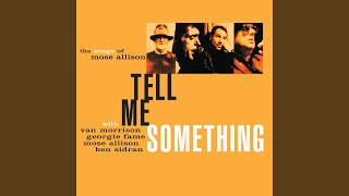 Video thumbnail of "Van Morrison - Tell Me Something"