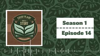 Family History w/ Shane‘s Dad | S1E14 | Every Plant Story Podcast