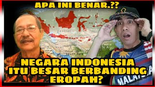 SIZE NEGARA INDONESIA JIKA DIBANDINGKAN DENGAN EROPA, INDONESIA LEBIH BESAR. KITA YANG DIBOONGIN.