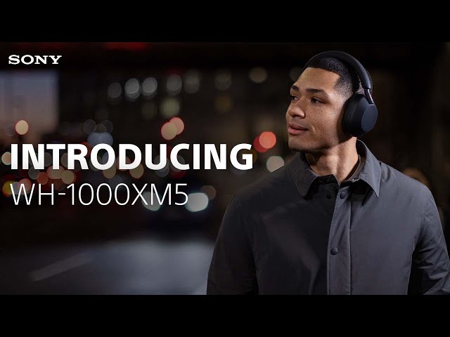 Introducing the Sony WH-1000XM5 Noise Cancelling Wireless Headphones