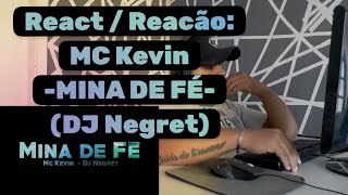 REACT / REACÃO: MC Kevin - Mina de Fé (DJ Negret)