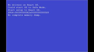 R.I.P React OS 1998-2018 Причина: BSOD из за отсуствия драйверов