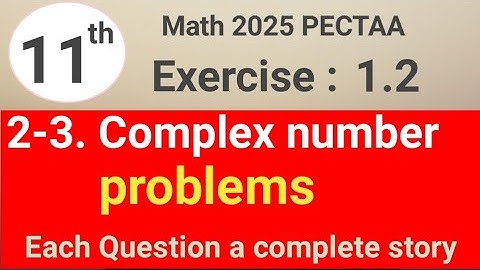 Exercise 1.2 question 2-3 math 11 PCTB || how to solve complex number equation || waseem academy 