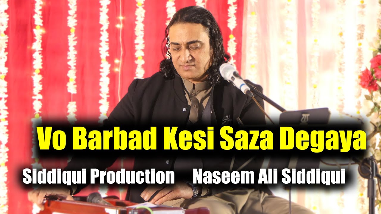 Vo Bedard Kesi Saza Degaya - Naseem Ali Siddiqui - Live Taxilla Program