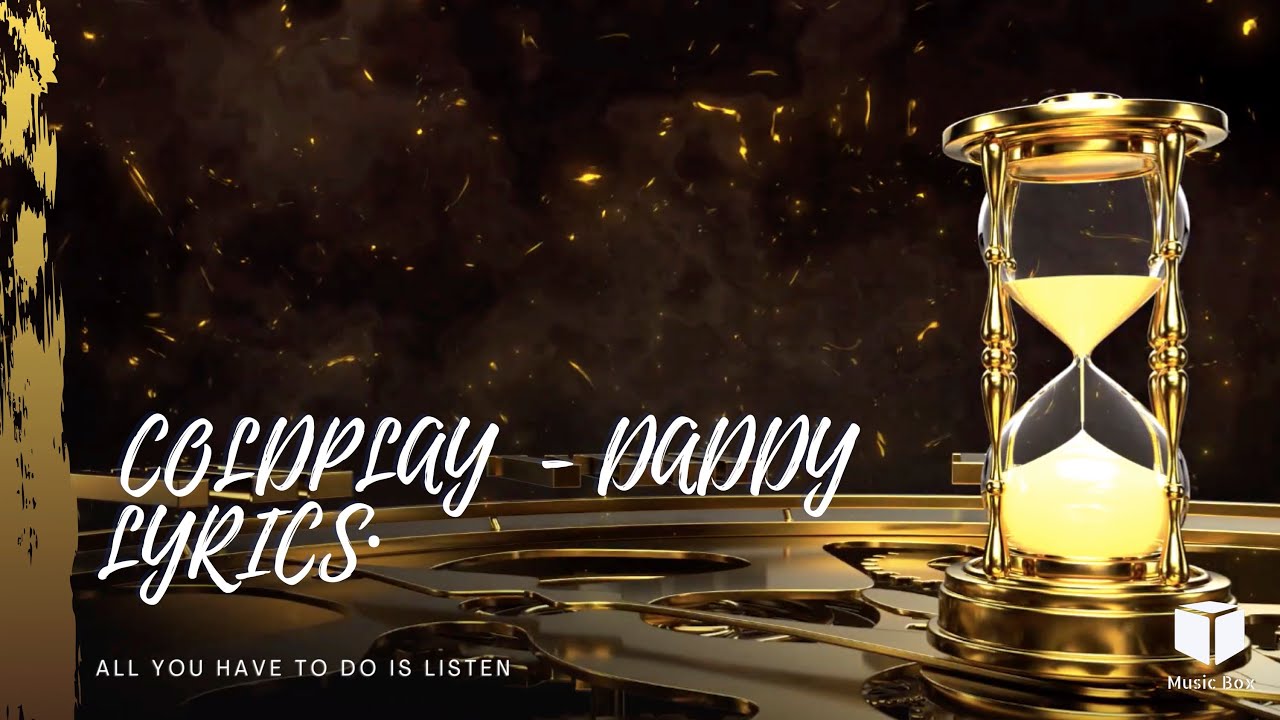 Coldplay Daddy Lyrics YouTube