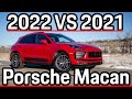 The New 2022 Porsche Macan VS The 2021 Porsche Macan | PCC