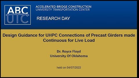 6- Design Guidance for UHPC Connections of Precast Girders made Continuous for Live Load