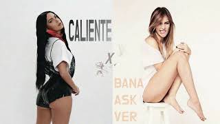 Caliente X Bana Aşk Ver (ALPEK$I MASHUP)