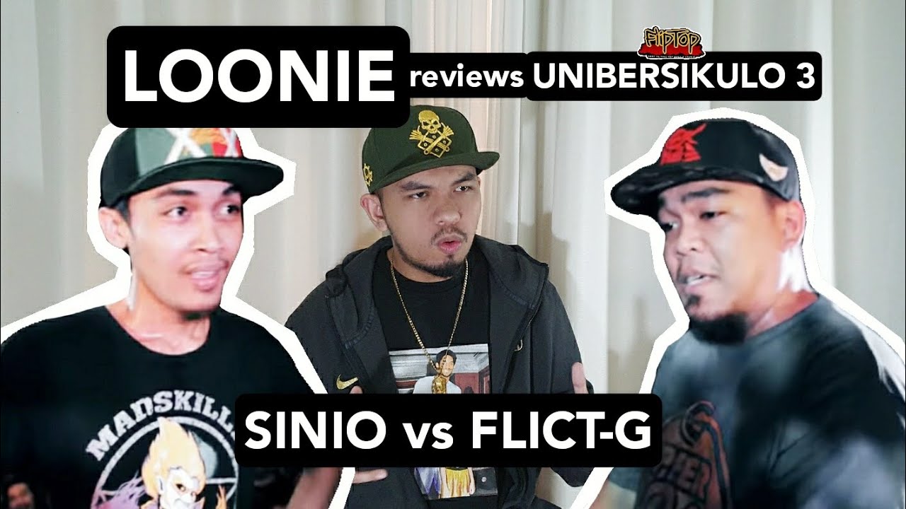 LOONIE | BREAK IT DOWN: Rap Battle Review E133 | UNIBERSIKULO 3: SINIO vs FLICT-G