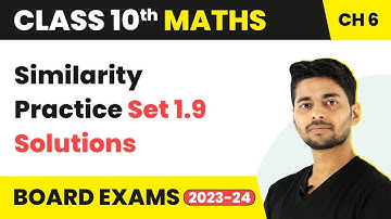 Similarity Practice Set 1.9 - Triangles | Class 10 Maths Chapter 6 | CBSE 2024-25