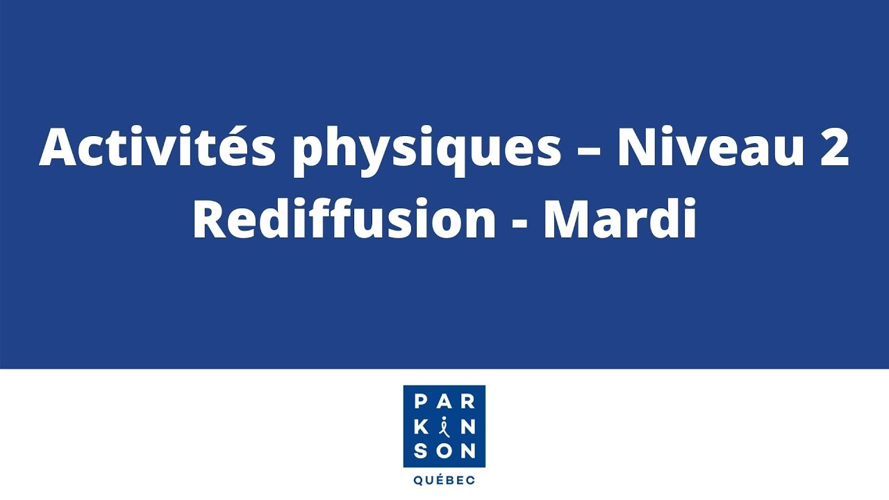 Activités physiques – Niveau 2 (rediffusion du mardi)