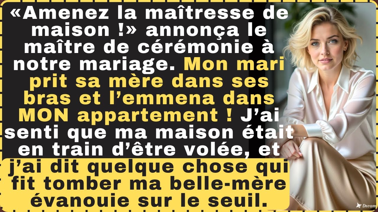«Amenez la maîtresse de maison !» annonça le maître de cérémonie à notre mariage. Mon mari porta sa