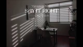[Vietsub/Lyrics]Say It Right - Nelly Furtado
