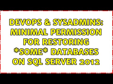 DevOps & SysAdmins: Minimal permission for restoring \*some\* databases on SQL Server 2012