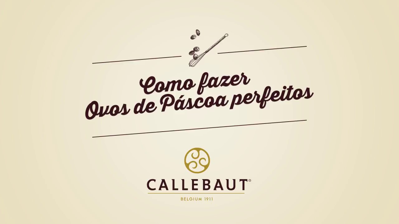 Dicas Callebaut | Como fazer um ovo de Páscoa perfeito