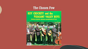 The Chosen Few - Roy Crockett & The Pleasant Valley Boys