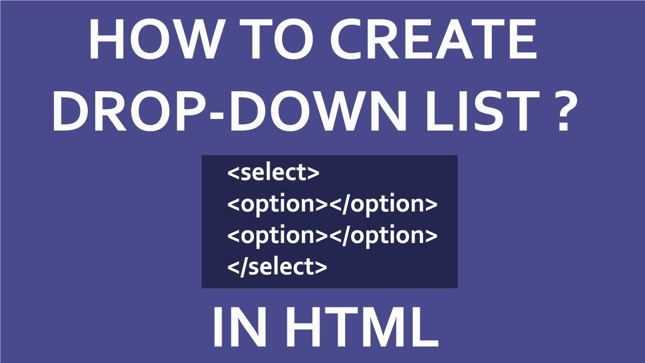 How To Create Drop Down List In Html Select In Html Youtube