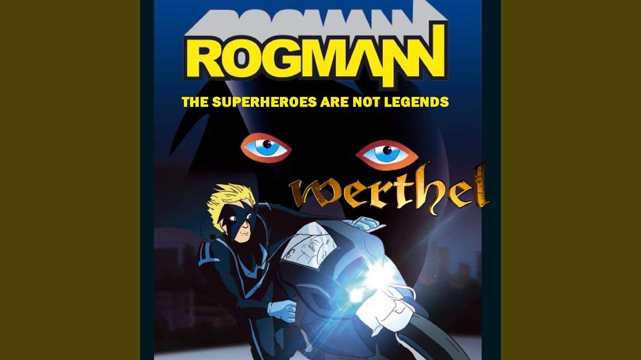 Rogmann the Superheroes Are Not Legends