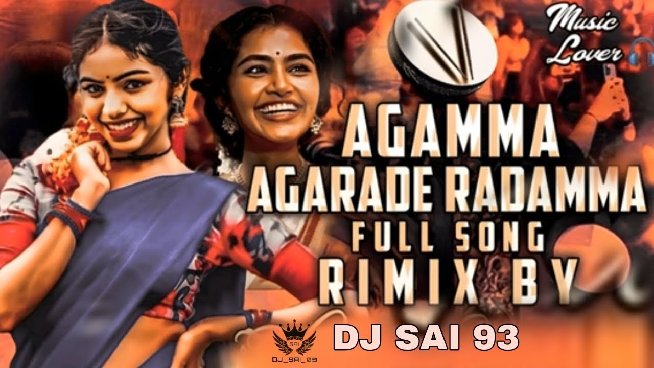 AGAMMA  AGARADE  RADAMMA FULL SONG REMIX BY DJ SAI 93  dj
