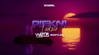 Sobel -  Piękni ludzie (WALUŚ Bootleg)