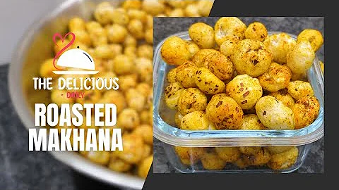 Roasted Makhana Recipe / Puffed Lotus Seeds Recipe / चटपटा मसालेदार मखाना / Phool Makhana Recipe