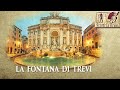 DOCUMENTAL LA FONTANA DE TREVI, HISTORIA DE LA FUENTE DE ROMA