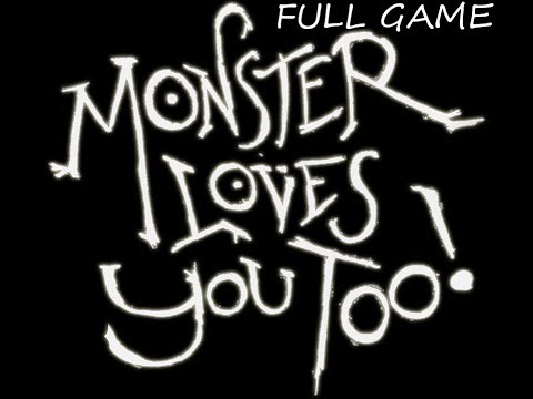 MONSTER LOVES YOU TOO! FULL GAME Complete walkthrough gameplay - No commentary