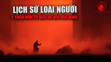 Nguồn Gốc Loài Người: Giải Mã Bí Ẩn Từ Tổ Tiên Cổ Xưa Nhất