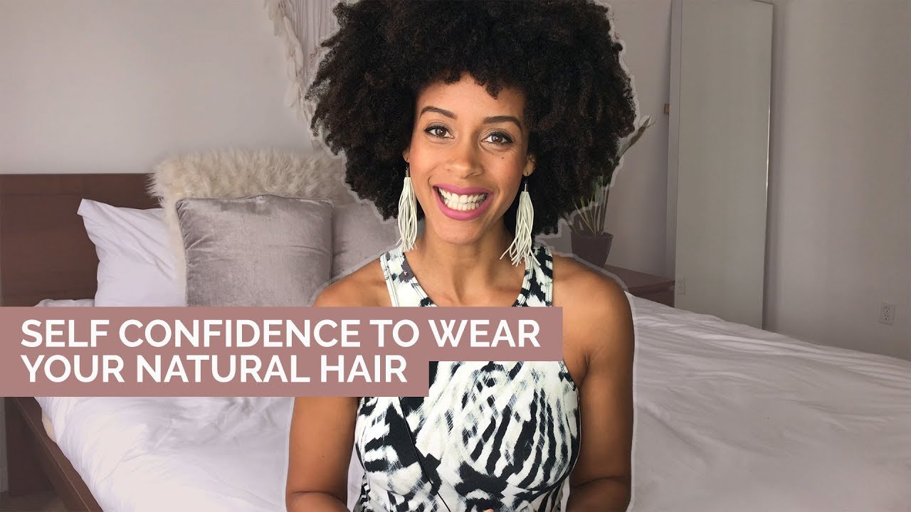 How To Build Self Confidence And Wear Your Natural Curly Hair