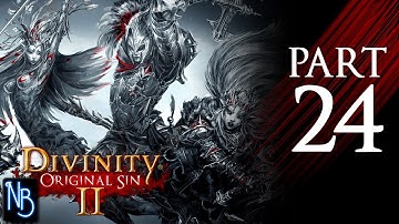 Divinity: Original Sin 2 Walkthrough Part 24 No Commentary
