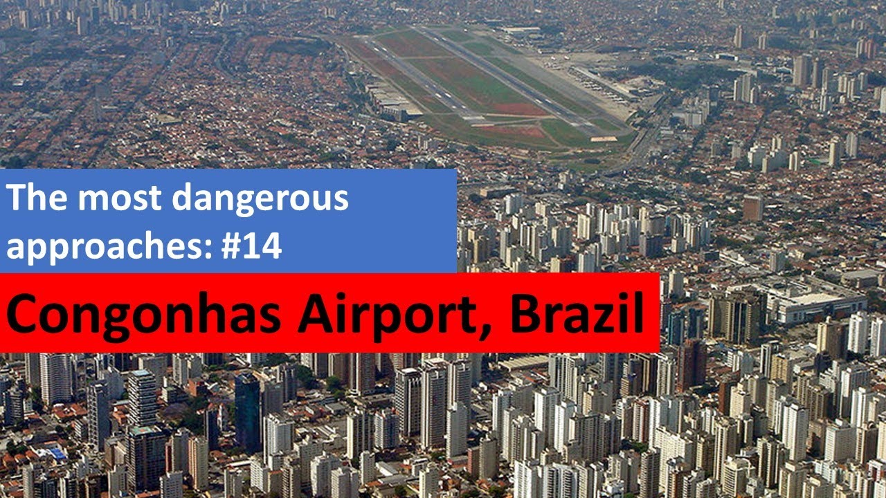 The most dangerous approaches 14 Congonhas Airport (Sao Paulo), Brazil YouTube