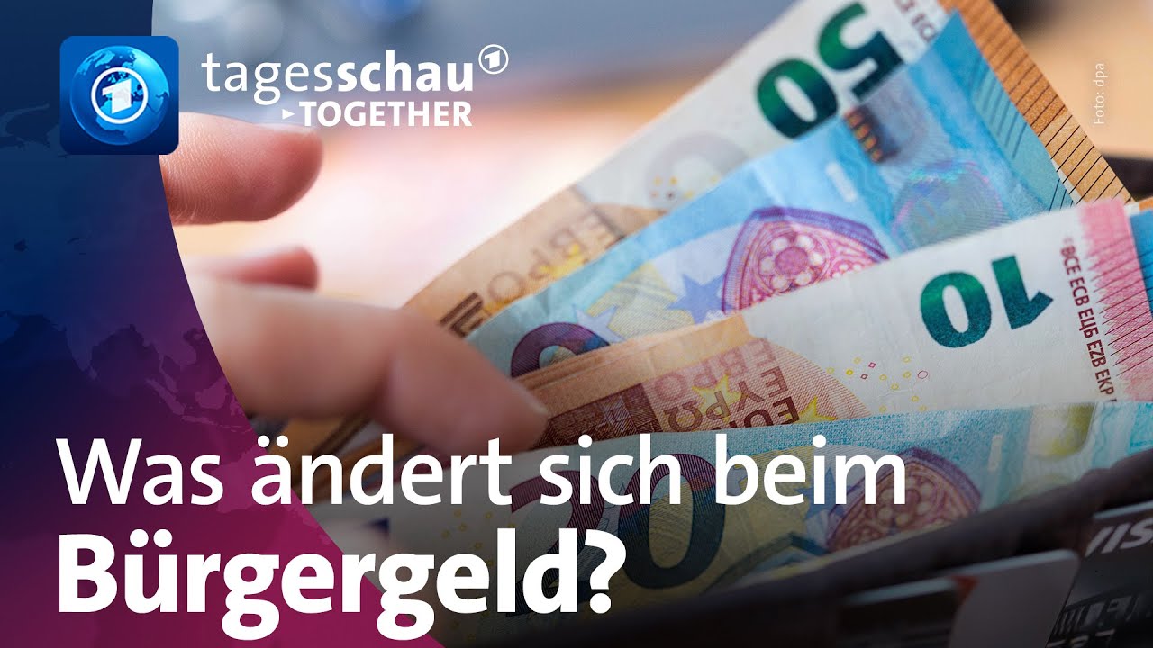 Sozialreform: Was ändert sich beim Bürgergeld? | tageschau together