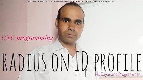 Radius on ID Profile.CNC programming.learn programming contact to 8168766839