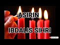 ASIRIN IBDALIS SIHRI MUJARRABI ASIRIN IBDALIS SIHRI MUJARRABI