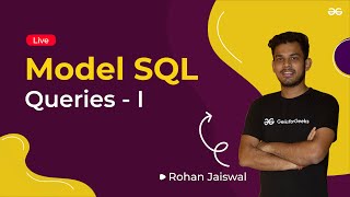 Model SQL Queries  - I | Rohan Jaiswal | GeeksforGeeks GATE