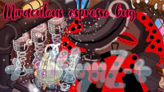 Miraculous Espresso Bug[]-AhlynZ-