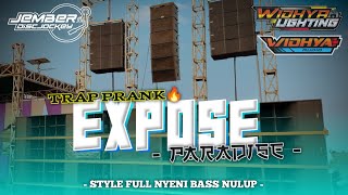 DJ Trap yang kalian cari² Expose Style Paradise Andalan Widhya Audio and Widhya Lighting