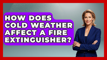 How Does Cold Weather Affect A Fire Extinguisher? - Weather Watchdog
