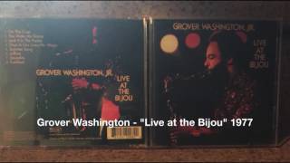 Grover Washington  "Live at the Bijou" 1977