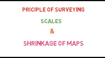 Lecture-3 |Principle of surveying, scales and shrinkage of maps| by- SKJ
