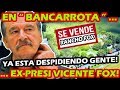 VICENTE FOX SE DECLARA EN BANCARROTA ¡ LA 4T LO ALCANZO ! - BENDITAS REDES SOCIALES