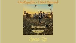 Download lagu OneRepublic - I Ain't Worried (Speed Up)
