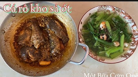 Bữa Cơm Trưa Cá Rô Kho Sả Ớt Với Canh Cải Nấu Tép | Một Bữa Cơm Quê