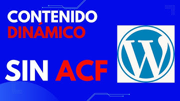 Añade Contenido Dinámico en WordPress con Campos Personalizados - Guía Fácil y Paso a Paso