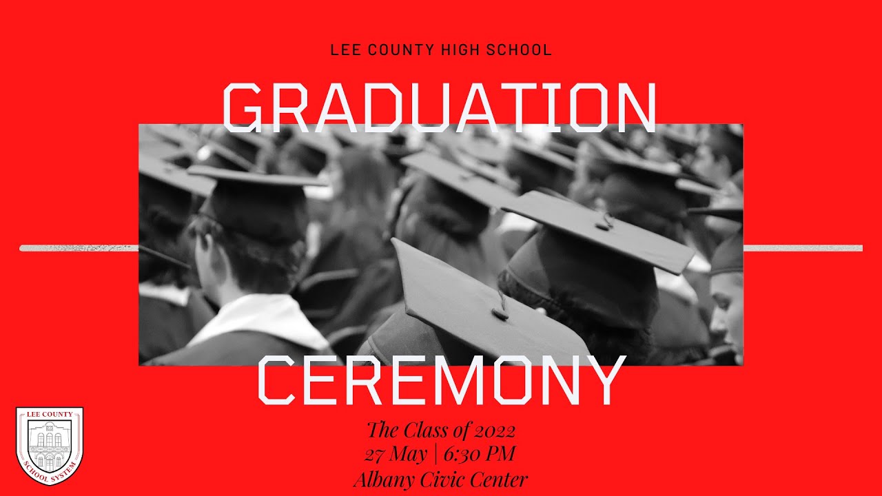 2022 LCHS Graduation YouTube