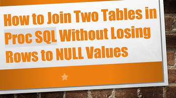 How to Join Two Tables in Proc SQL Without Losing Rows to NULL Values
