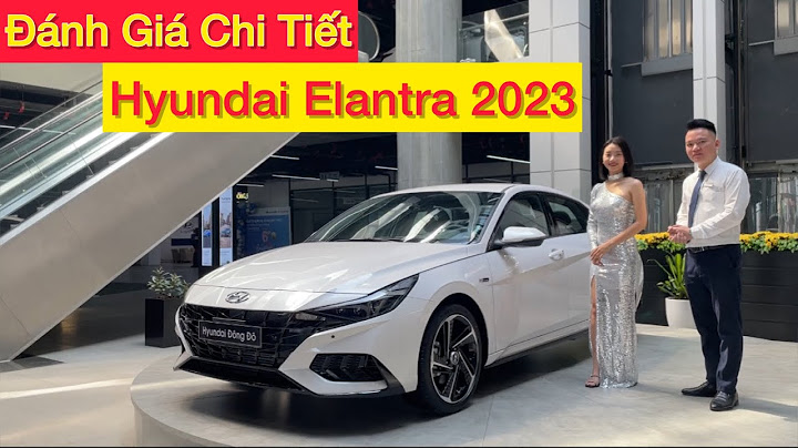 Đánh giá elantra 2023 xe hay năm 2024