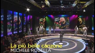 Michele Rodella - La più bella canzone | GALLETTI-BOSTON