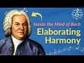 Elaborating Harmony - Inside the Mind of Bach
