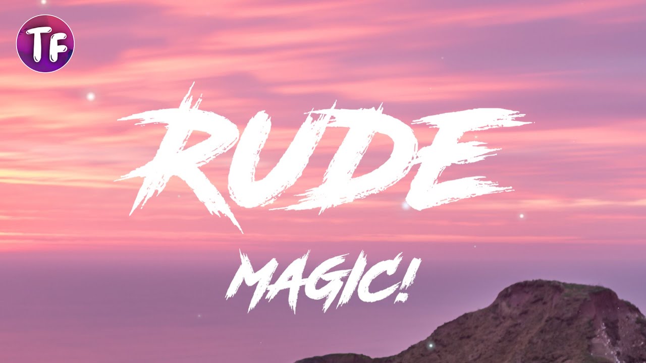 Magic lyrics. Rude Magic. Magic! - Rude (Lyrics). Magic rude Lyrics перевод.